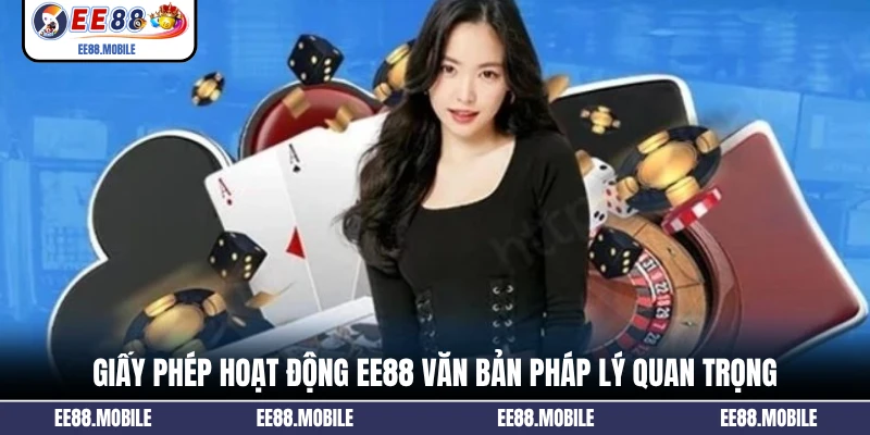 Giấy phép hoạt động EE88 văn bản pháp lý quan trọng